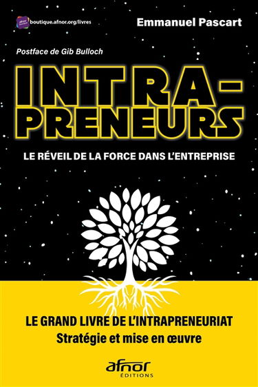 Intrapreneurs, le réveil de la force dans l'entreprise : le grand livre de l'intrapreneuriat : stratégie et mise en oeuvre