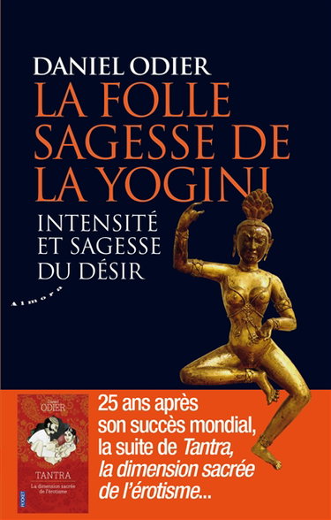 Couverture de La folle sagesse de la yogini : intensité et sagesse du désir