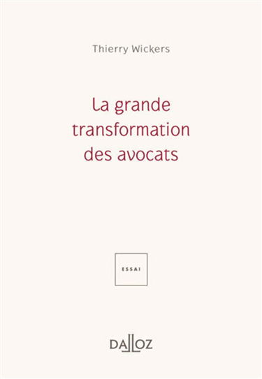 La grande transformation des avocats : essai