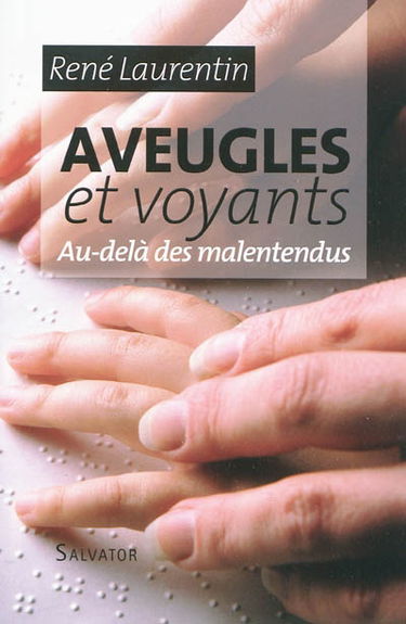 Aveugles et voyants : au-delà des malentendus