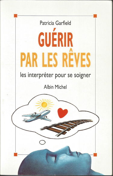 Guérir par les rêves : les interpréter pour se soigner