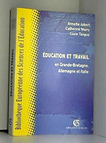 Education et travail, en Grande-Bretagne, Allemagne et Italie