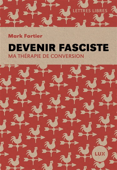 Couverture de Devenir fasciste : Ma thérapie de conversion