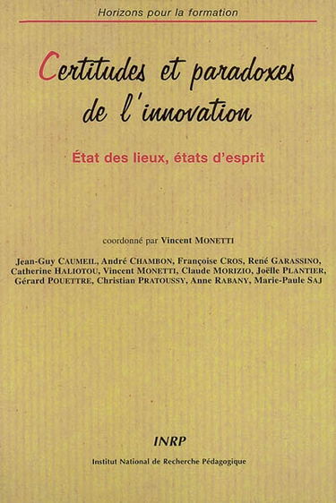 Certitudes et paradoxes de l'innovation : état des lieux, états d'esprit