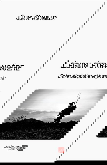 Légion étrangère: Entre discipline et tyrannie