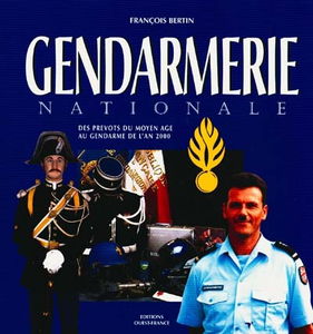 Gendarmerie nationale : des prévôts du Moyen Age aux gendarmes de l'an 2000