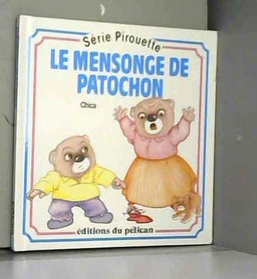 Couverture de Le Mensonge de Patochon par Chica