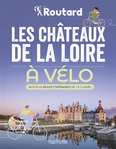Couverture de Les châteaux de la Loire à vélo