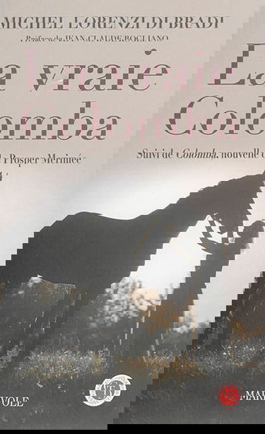 La vraie Colomba. Colomba : nouvelle