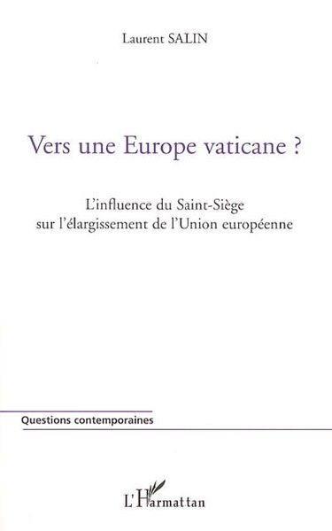 Vers une Europe vaticane ? : l'influence du Saint-Siège sur l'élargissement de l'Union européenne