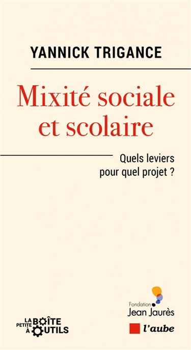 Couverture de Mixité sociale et scolaire : quels leviers pour quel projet ?