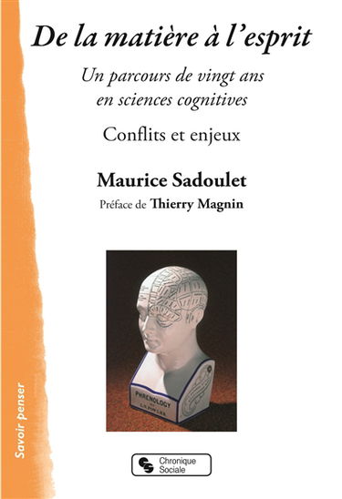 De la matière à l'esprit : un parcours de vingt ans en sciences cognitives : conflits et enjeux