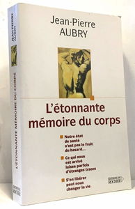 L'Etonnante mémoire du corps