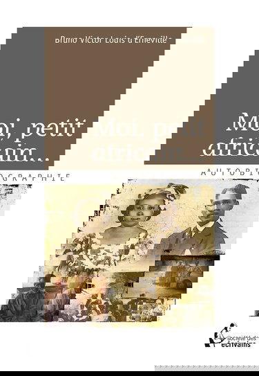 Moi, petit africain. . .