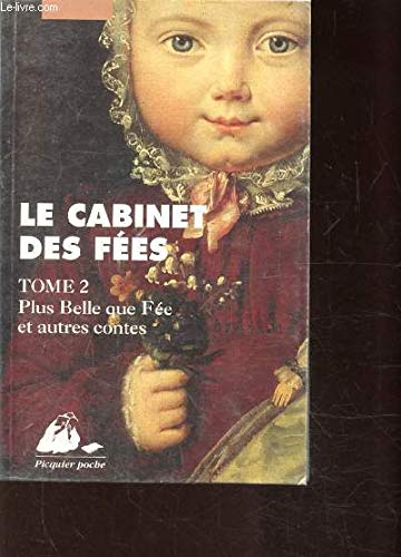Le cabinet des fées. Vol. 2. Plus belle que fée : et autres contes
