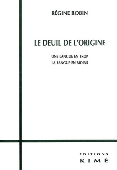 Le deuil de l'origine : une langue en trop, la langue en moins