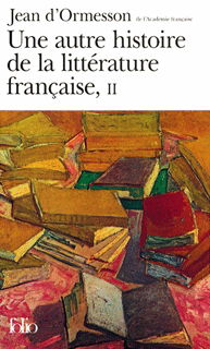 Une autre histoire de la littérature française. Vol. 2