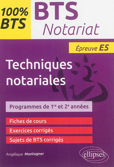 Techniques notariales, épreuve E5 : programmes de 1re et 2e années : BTS notariat