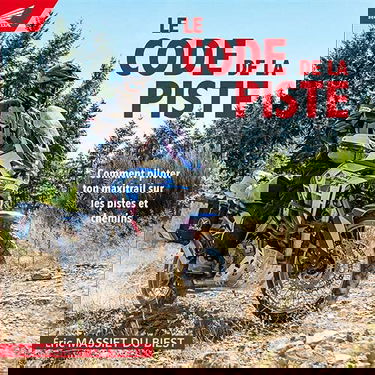 Le Code de la Piste: Comment piloter ton maxitrail sur les pistes et chemins