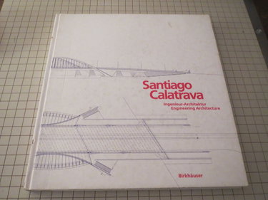 Couverture de Santiago Calatrava, Ingenieur-Architektur