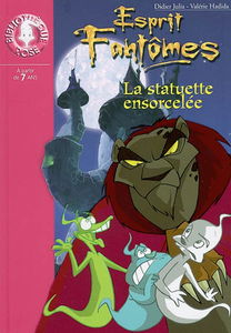 Esprit fantômes. Vol. 3. La statuette ensorcelée