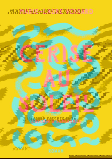 Cerise au Soleil: L'avenir d'Esperanza