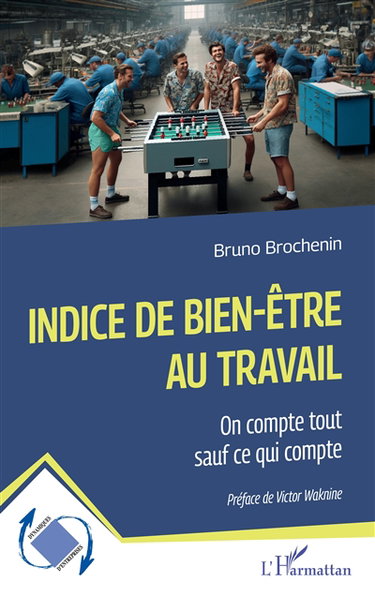 Couverture de Indice de bien-être au travail : on compte tout sauf ce qui compte