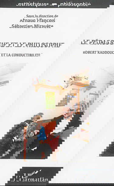 Le pédagogue et le philosophe : Robert Kaddouch et la conductibilité