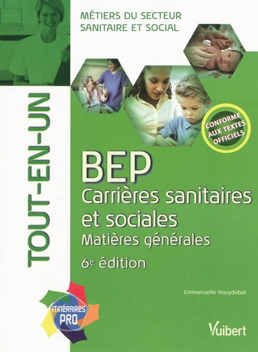 BEP carrières sanitaires et sociales, matières générales : tout-en-un