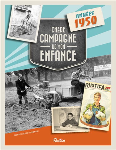Chère campagne de mon enfance : années 1950