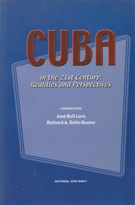 Cuba in the 21st Century: Realities and Perspectives