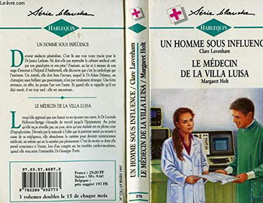 Un homme sous influence (Harlequin) suivi de Le médecin de la villa Luisa
