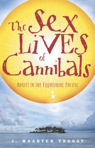 Couverture de The Sex Lives of Cannibals: Adrift in the Equatorial Pacific
