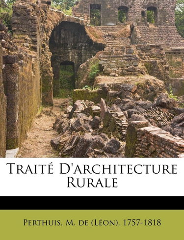 Couverture de Traite D'Architecture Rurale