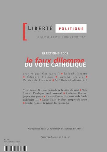 Liberté politique, numéro 19 : Elections 2002, le faux dilemme du vote catholique
