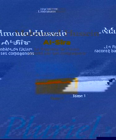 Al- Sîra : le Prophète de l'islam raconté par ses compagnons