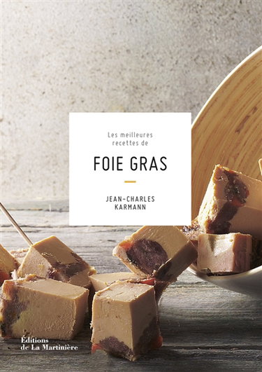 Couverture de Les meilleures recettes de foie gras