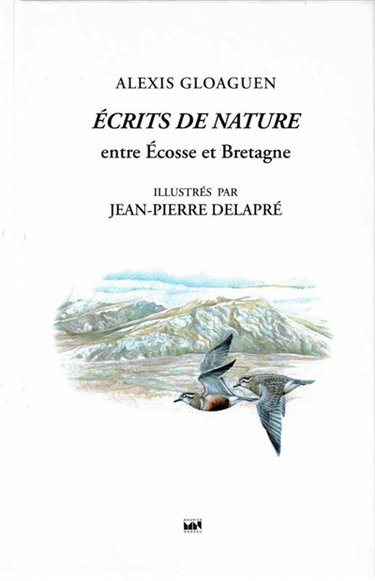 Ecrits de nature. Entre Ecosse et Bretagne
