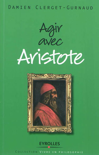 Agir avec Aristote