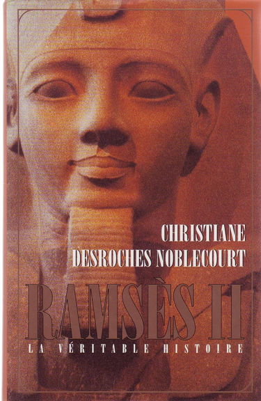 Ramsès II - La Véritable Histoire