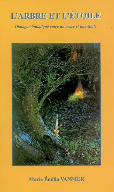 L'arbre et l'étoile : dialogue initiatique entre un arbre et une étoile