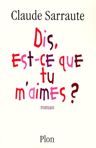 Dis, est-ce que tu m'aimes ?