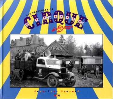 Les véhicules de cirque de chez nous