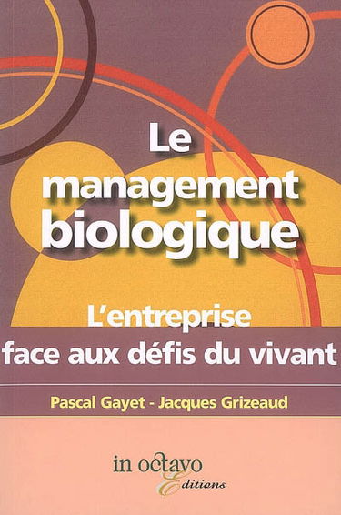 Le management biologique : l'entreprise face aux défis du vivant