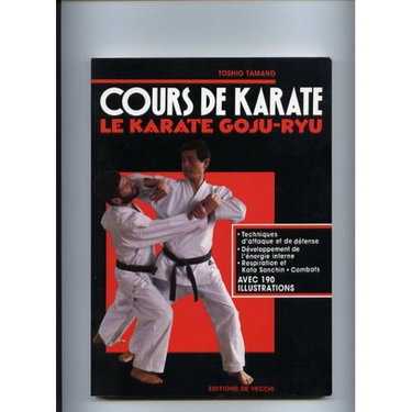 Couverture de Cours de Karaté le Goju-Ryu -Techniques Attaque/Defense