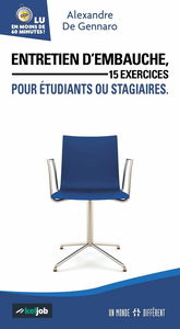 Entretien d'embauche, 15 exercices pour étudiants ou stagiaires: 15 exercices pour étudiant ou stagiaire