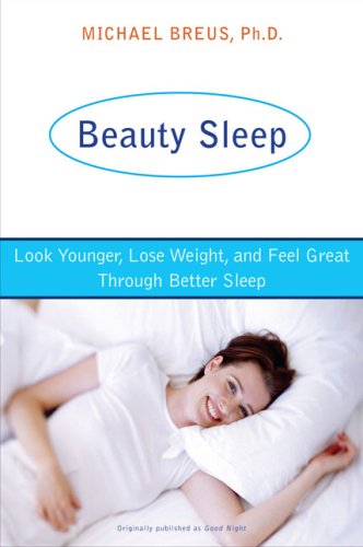 Couverture de Beauty Sleep: Look Younger, Lose Weight, and Feel Great Through Better Sleep