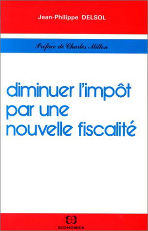 Diminuer l'impôt par une nouvelle fiscalité