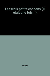 Les trois petits cochons (Il était une fois...)