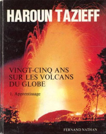 Vingt-cinq ans sur les volcans du globe T1: Apprentissage